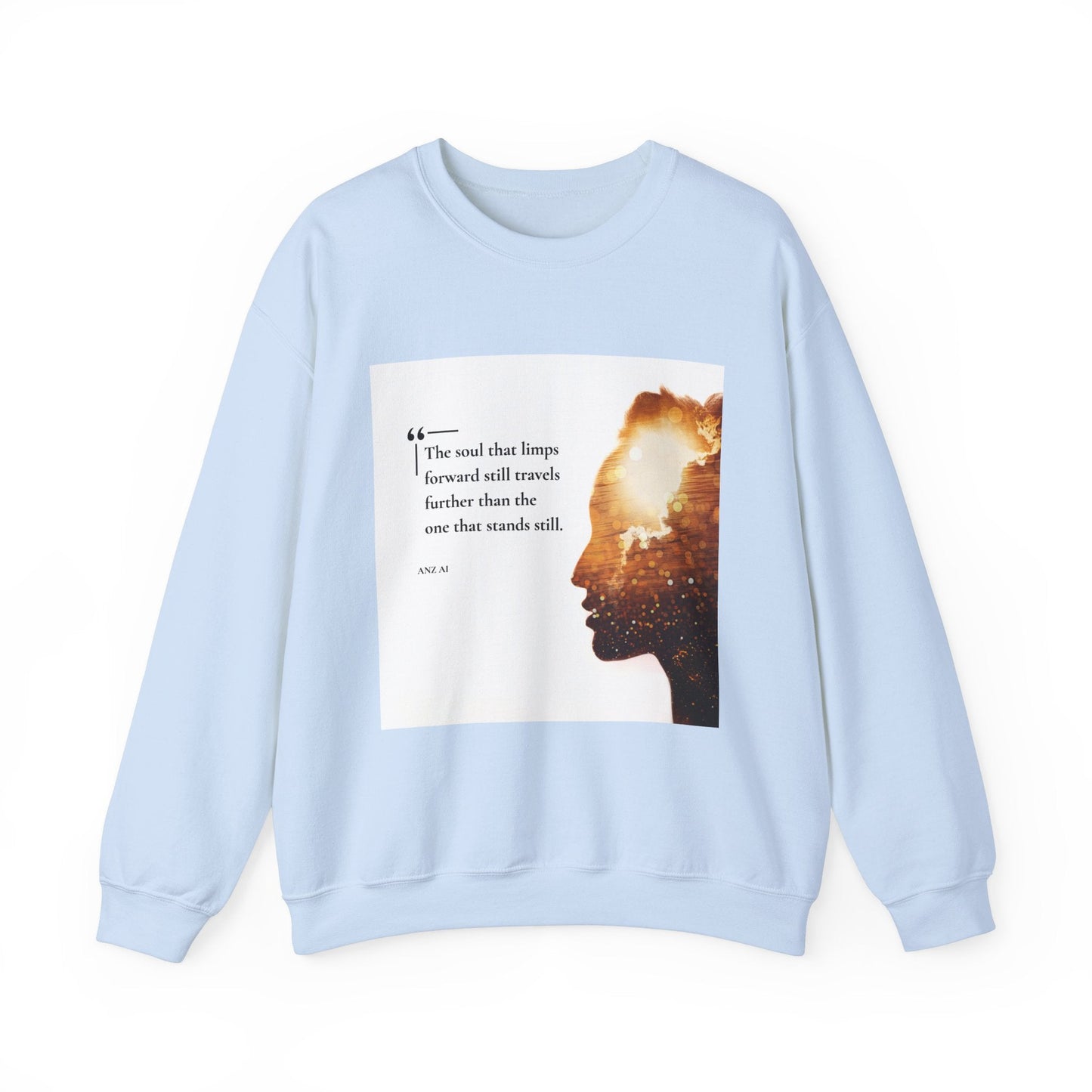 Inspirational Quote Crewneck Sweatshirt - The Soul That Limps Forward - Anz AI