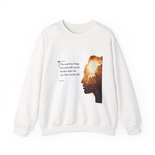 Inspirational Quote Crewneck Sweatshirt - The Soul That Limps Forward - Anz AI